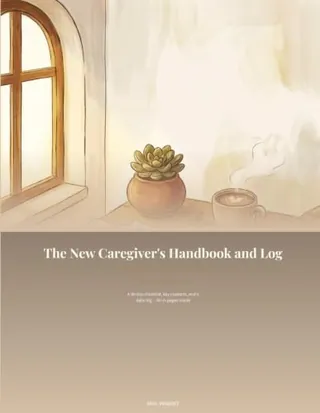 Cover of The New Caregiver's Handbook and Log